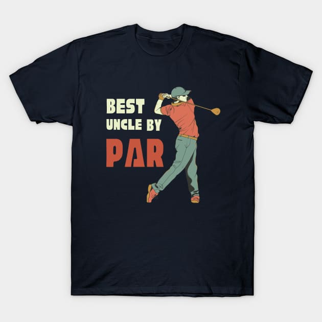 Best uncle by par golf T-Shirt, Hoodie, Apparel, Mug, Sticker, Gift design T-Shirt by SimpliciTShirt